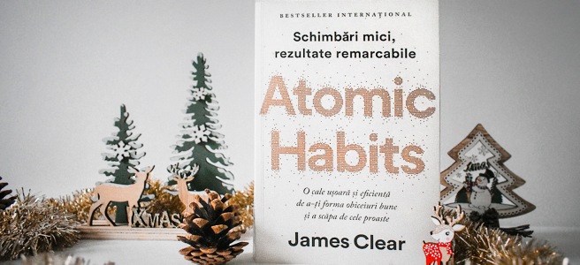 atomic habits james clear schimbari mici rezultate remarcabile mari obiceiuri